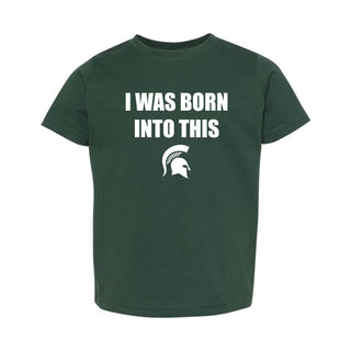 Michigan State Born Into This Toddler T-Shirt - Forest