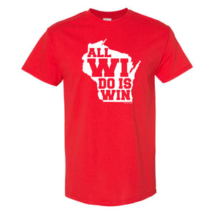 All WI Do Is Win T-shirt - Red